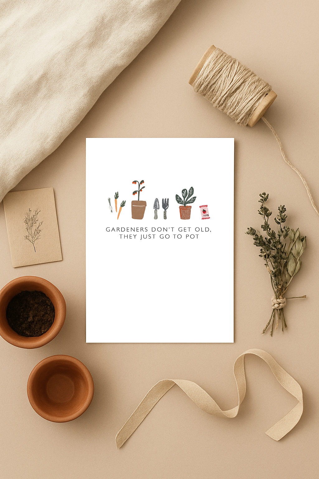 Gardeners Don’t Get Old Card