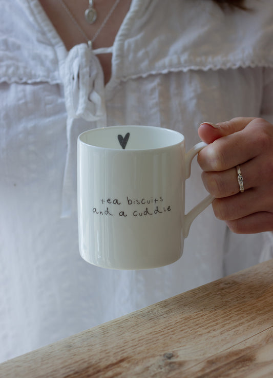 Tea biscuits and a cuddle - Hand Written Note - Fine China Mug