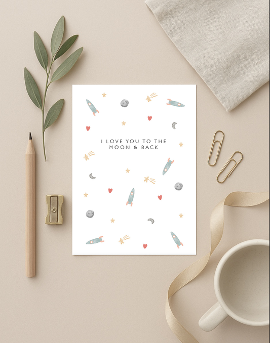 I Love You To The Moon And Back Card